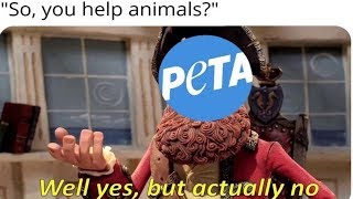 Everyone hates PETA now memes