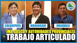 🟢 IMA Cusco y autoridades de las provincias, trabajan articuladamente