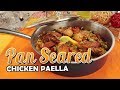 How To Make Pan Seared Chicken Paella