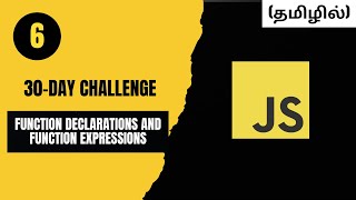 🚀 Day 6: Function Expressions vs Function Declarations in JavaScript! 🧑💻✨ | Tamil | CodeWithAswin