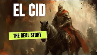 El Cid: The Legendary Knight Who Shaped Medieval Spain