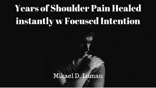 Unbelievable instant healing of shoulder pain and improved range of motion... What's possible