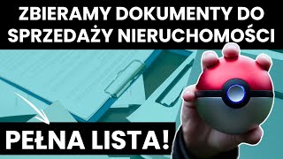 DOKUMENTY NIEZBĘDNE DO SPRZEDAŻY DOMU LUB MIESZKANIA - CZEGO POTRZEBUJESZ? GOTOWA LISTA! PEŁNY SPIS!