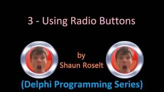 Delphi Programming Series: 3 - Using Radio Buttons