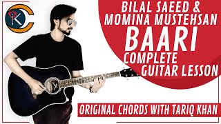 Baari | Bilal Saeed & Momina Mustehsan | Complete Guitar Lesson | Original Chords With Tariq Khan