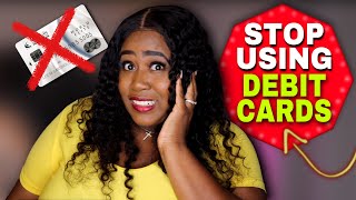 WHY YOU SHOULD NEVER USE A DEBIT CARD AGAIN