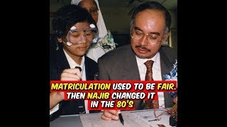 In the 80s, Matriculation was done by local universities… But Najib changed it.