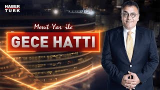 #CANLI - Mesut Yar ile Gece Hattı'nda konuklar; Can Kazaz ve İpek Erdem