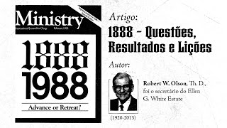 1888 - Questões, Resultados e Lições - Robert W. Olson (Artigo em áudio)