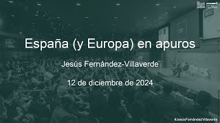 Conferencia Magistral; «España (y Europa) en apuros»