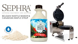 Sephra’s Belgian Waffle Maker featuring Sephra’s add water only' Waffle Mix \u0026 Canadian Maple Syrup