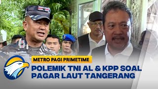 Polemik Pembongkaran Pagar Laut di Perairan Tangerang [Metro Pagi Primetime]