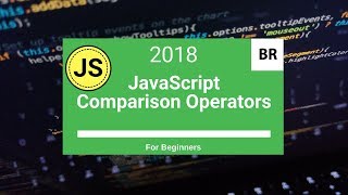 JavaScript Tutorial - Comparison Operators [2018]