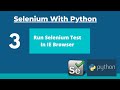 #3- How To Run Selenium Script In IE Browser using Python-Selenium Webdriver Tutorials With Python