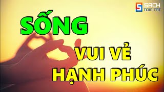 Học cách sống Vui Vẻ Hạnh Phúc