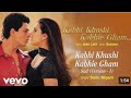 Kabhi Khushi Kabhie Gham (Sad Version,1) Best Title Track - Shah Rukh|Hrithik|Sonu Nigam