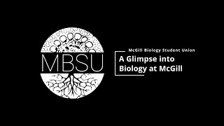 A Glimpse into Biology at McGill