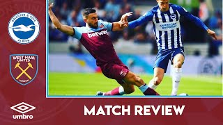 Brighton 1-1 West Ham United | Review | Highlights In Words | Hernandez Goal | Irons United