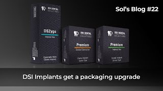 Sol's Blog 22 - Introducing new implant packaging options