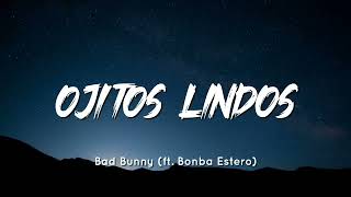 🔥 Bad Bunny - Ojitos Lindos (Letra/Lyrics) ft. Bomba Estéreo