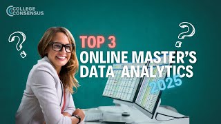 Top 3 Online Data Analytics Masters Programs for 2025