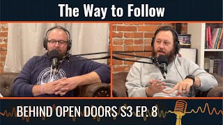 The Way to Follow | Behind Open Doors