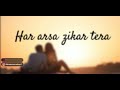 har arsa zikr tera arijit singh slowed reverb