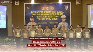 PEMBUKAAN RAKOR FUNGSI LANTAS DAN JAJARAN DALAM RANGKA OPS LILIN 2024 DAN TAHUN BARU 2025