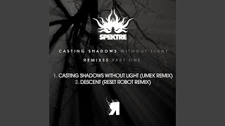 Casting Shadows Without Light (Umek Remix)