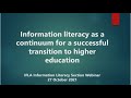 Information Literacy as continuum for successful transition to higher education GMT20211027 120014