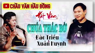 CHÚA THÁC BỜ - XUÂN HUYNH & ĐÀO TRIỀU