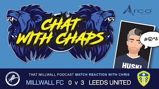 Millwall 0 - Leeds United 3 - Chat with Chaps  #millwall #leedsunited #leeds #championship #efl