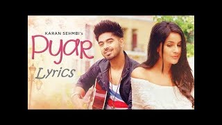 Pyar Lyrics Karan Sehmbi Full VIDEO SONG With Lyrics | Latest Punjabi Songs 2017