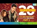 20 Questions With Gautam Gulati Part 02 Ft Malishka Operation Cobra