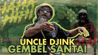 Uncle Djink - Gembel Santai
