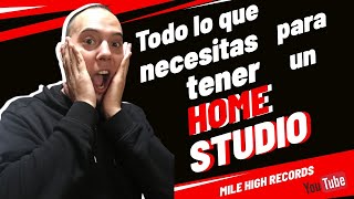 TODO lo que NECESITAS para tener tu HOME STUDIO