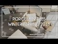 Porcelain Tiles - Winter / Spring 2018