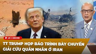 Tin Nổi Bật P1 (04-06-2026) TT Trump họp báo trình bày chuyến giải cứu quân nhân ở Iran