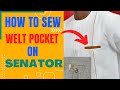 HOW TO SEW WELT POCKET ON SENATOR WEARS: Easy and fast method