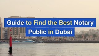 Guide to Find the Best Notary Public in Dubai