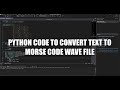 Python code to convert text to Morse code wave file