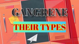 GANGRENE || BEST EXPLAINED || DEFINITION ||TYPES || PATHOPHYSIOLOGY ||