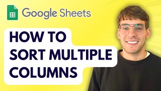 How to Sort Multiple Columns in Google Sheets [2026 Full Guide]