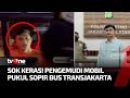 Dipukul Pengendara Minibus, Sopir Transjakarta Ngadu ke Polisi | Kabar Pagi tvOne