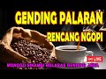 GENDING JAWA PALARAN RENCANG NGOPI, Midangetaken Gending Jawa Klasik Palaran Sinambi Ngopi Nasgitel