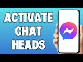 How to Activate Chat Heads in Messenger iPhone