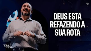 Deus está refazendo a sua rota | Julio Vertullo