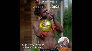 GUD TAIMS 2024 (SABA x TUSH MARHN x DREADII BONEZ )