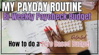 PAYDAY ROUTINE | HOW TO DO A ZERO BASED BUDGET | DETAILED*