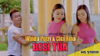 Besi Tua  * Winda Putri & Cici Riana * Official Music Video 2023